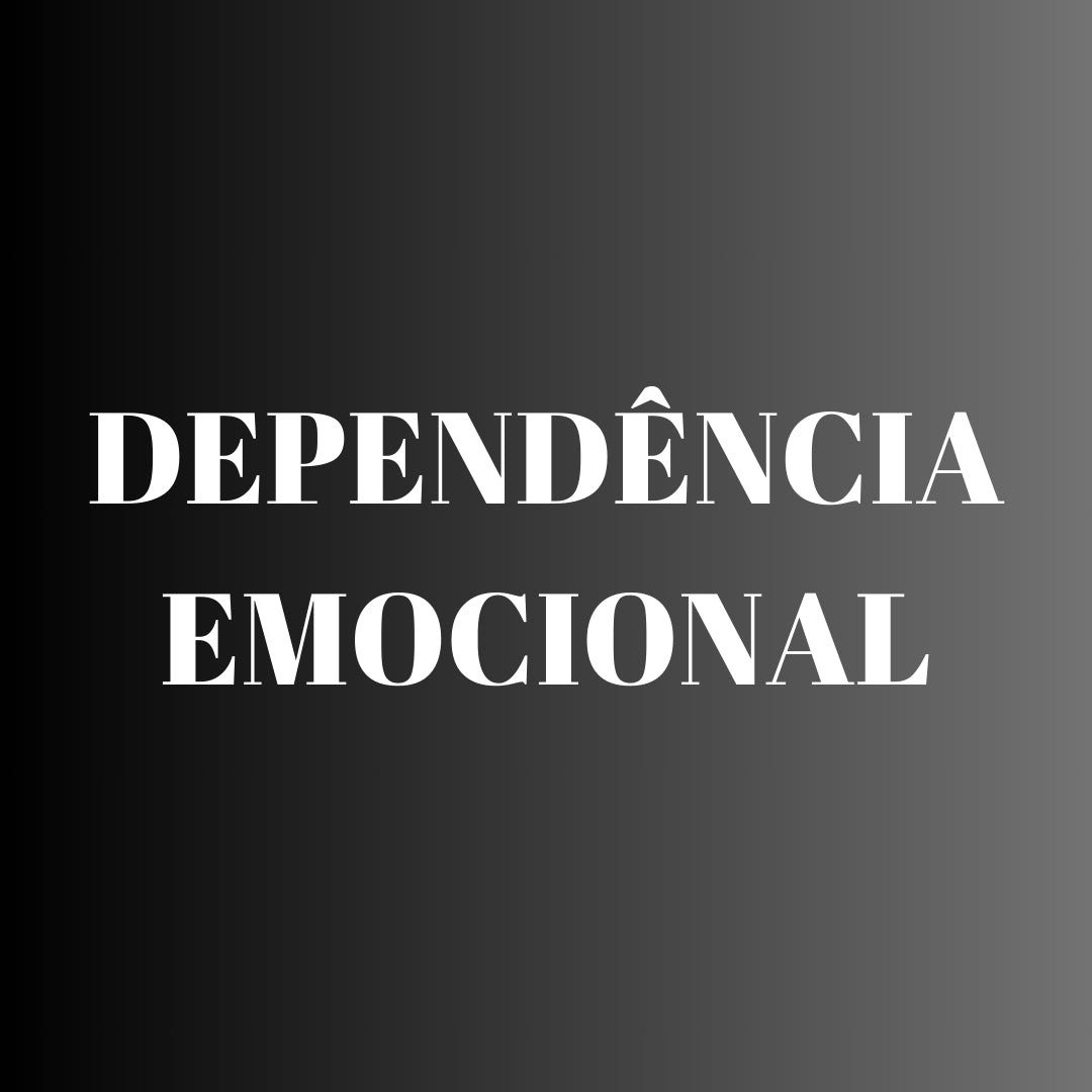 Dependência Emocional