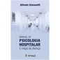 Manual de Psicologia Hospitalar: o Mapa da Doença