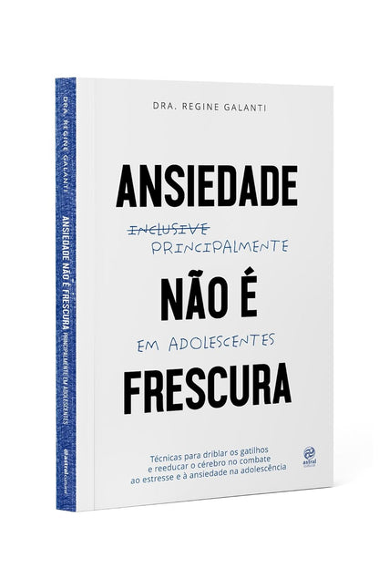 Ansiedade Não é Frescura - Principalmente em Adolescentes