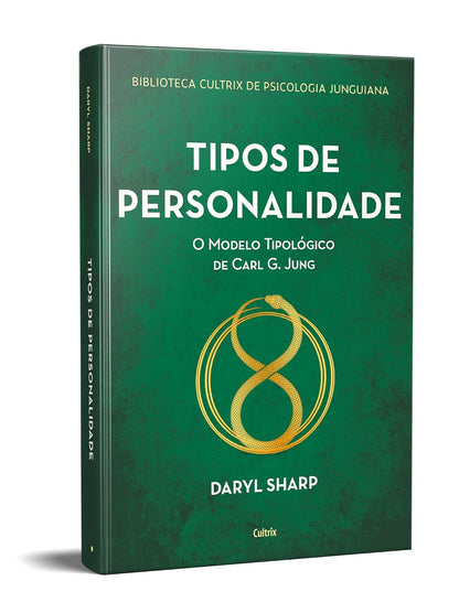 Tipos de Personalidade - Nova Edição: o Modelo Tipológico de Carl g. Jung