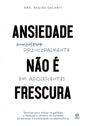 Ansiedade Não é Frescura - Principalmente em Adolescentes