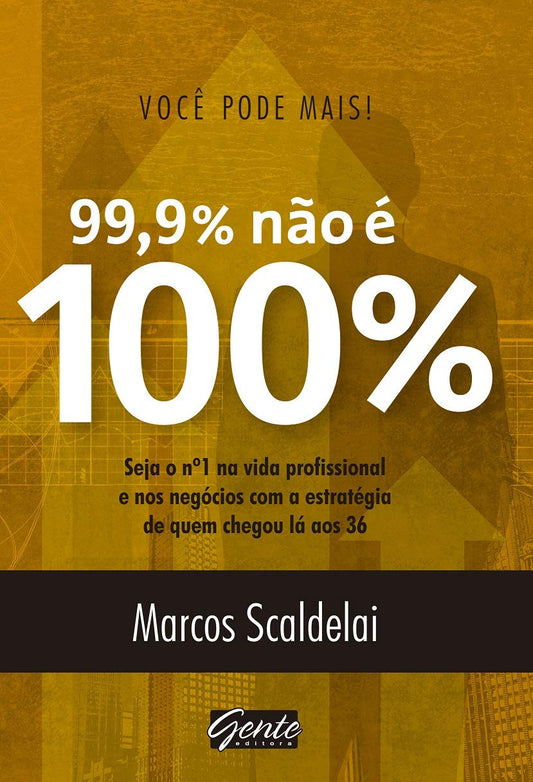 Você Pode Mais - 99% não é 100%