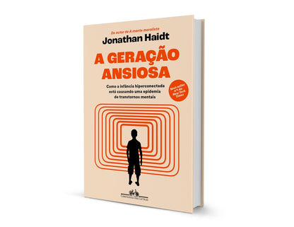 A Geração Ansiosa: Como a Infância Hiperconectada Está Causando Uma Epidemia de Transtornos Mentais