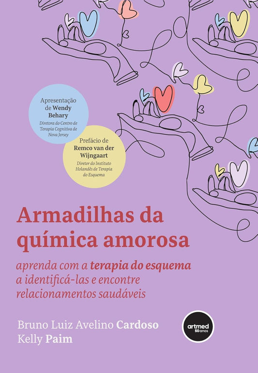 Armadilhas da Química Amorosa: Aprenda Com a Terapia do Esquema a Identificá-las e Encontre Relacionamentos Saudáveis