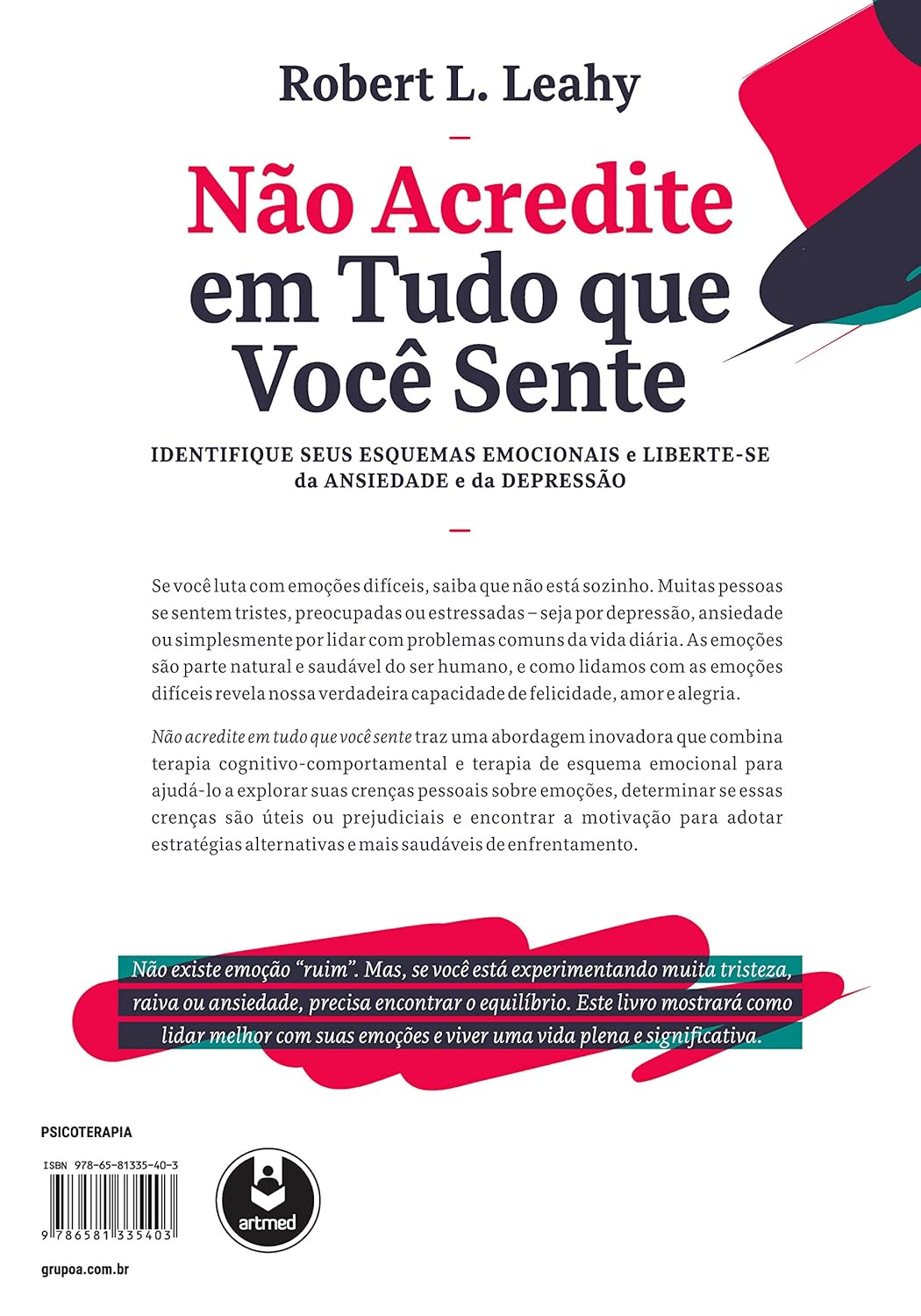 Não Acredite em Tudo Que Você Sente: Identifique seus Esquemas Emocionais e Liberte-se da Ansiedade e da Depressão