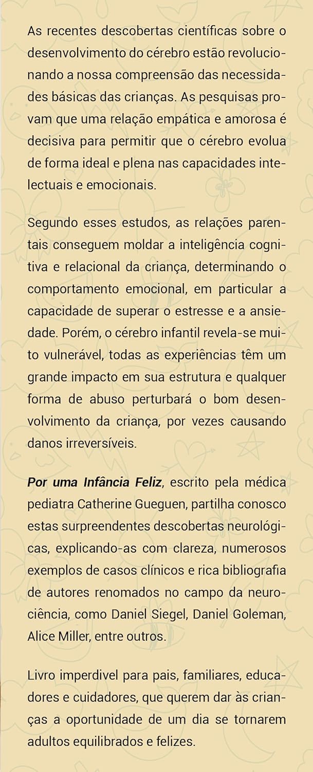 Por Uma Infância Feliz: Uma Nova Educação de Acordo Com as Descobertas Recentes Sobre o Cérebro Humano