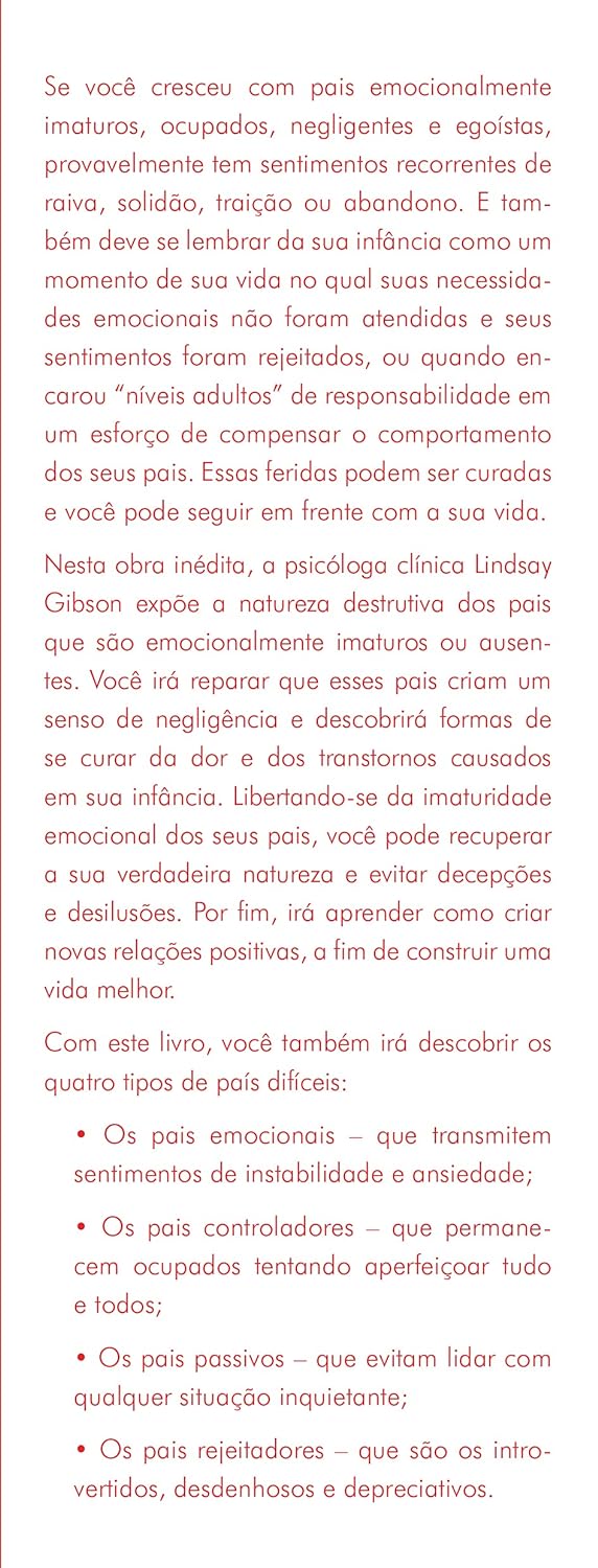 Filhos Adultos de Pais Emocionalmente Imaturos: Como se Curar de Pais que Rejeitam ou Que São Distantes e Egoístas