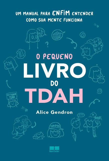 O Pequeno Livro do TDAH: Um Manual Para Enfim Entender Como Sua Mente Funciona