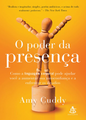 O Poder da Presença: Como a Linguagem Corporal Pode Ajudar Você a Aumentar Sua Autoconfiança