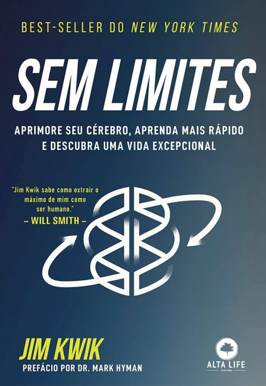 Sem Limites: Aprimore seu Cérebro, Aprenda Mais Rápido e Descubra uma Vida Excepcional